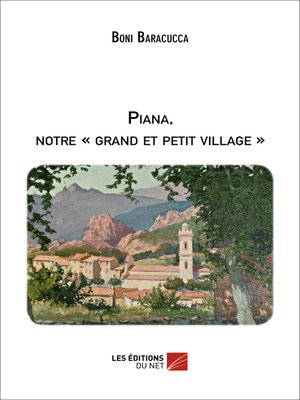 cover image of Piana, notre « grand et petit village »